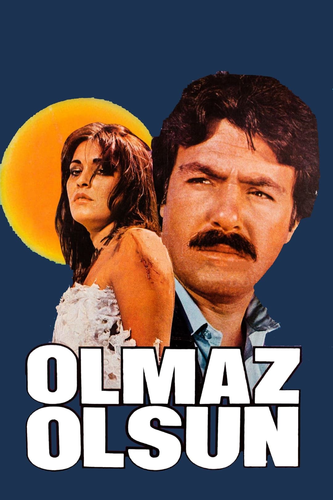 Olmaz Olsun