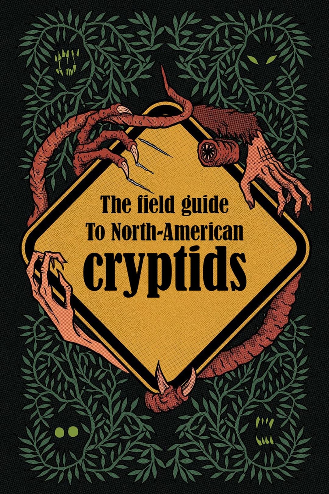 The Field Guide to North American Cryptids