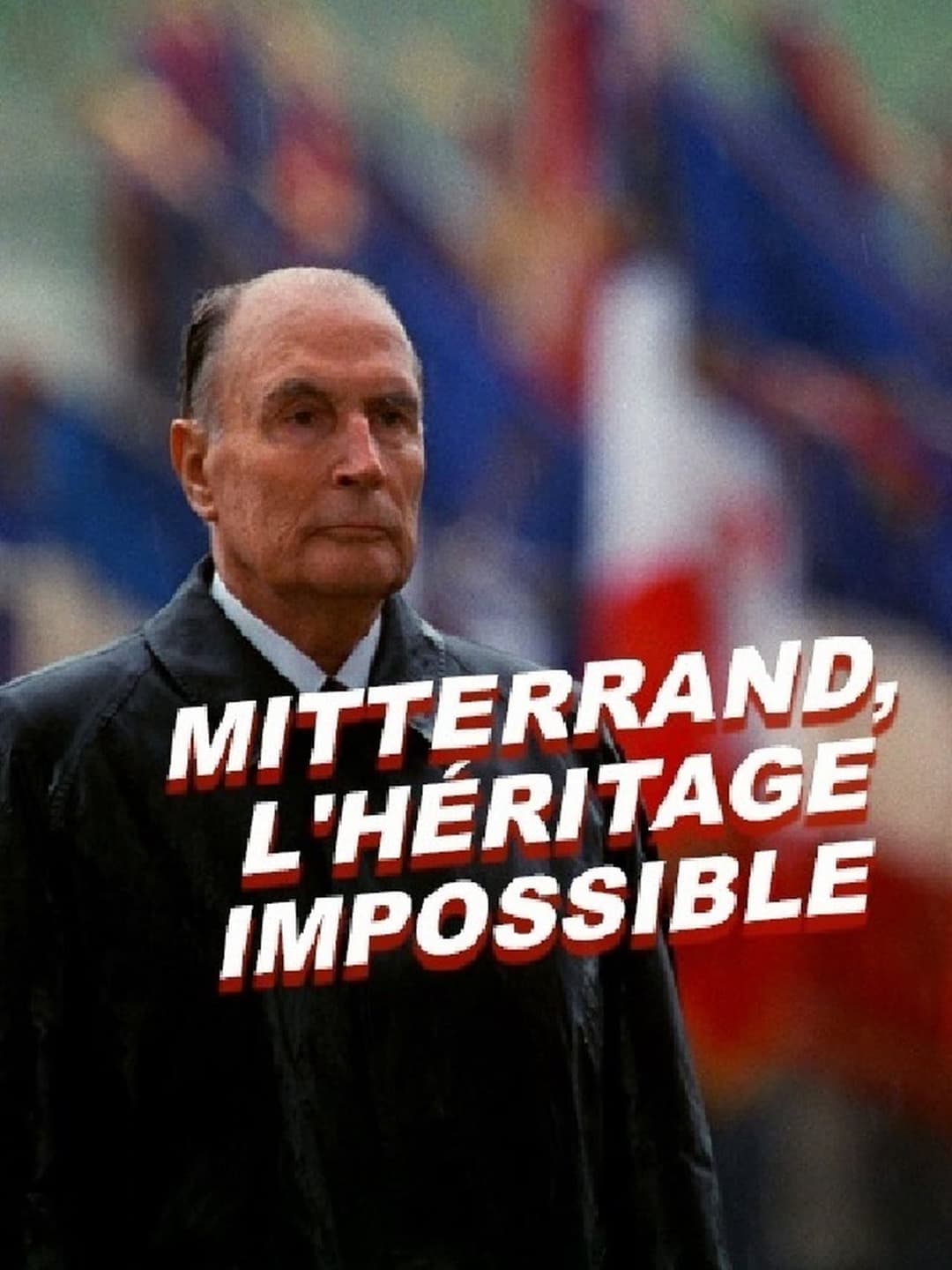 Mitterrand, l'héritage impossible