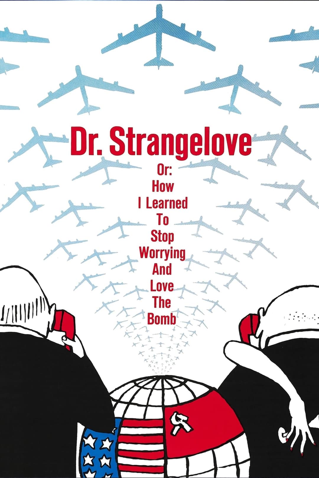 Tiến Sĩ Strangelove Hay Là: Cách Tôi Học Được Để Chặn Đứng Nỗi Sợ Và Yêu Trái Bom