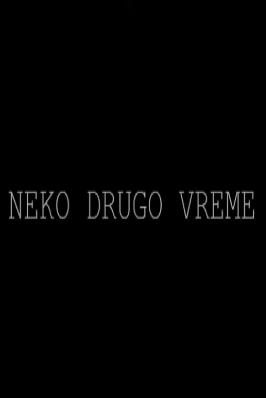 Neko drugo vreme