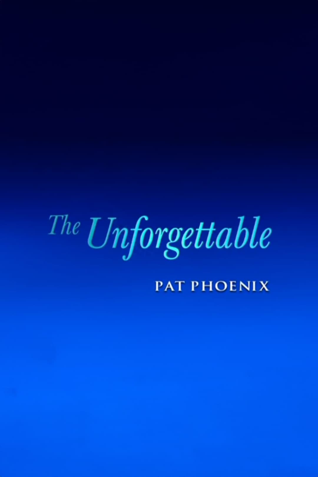 The Unforgettable Pat Phoenix