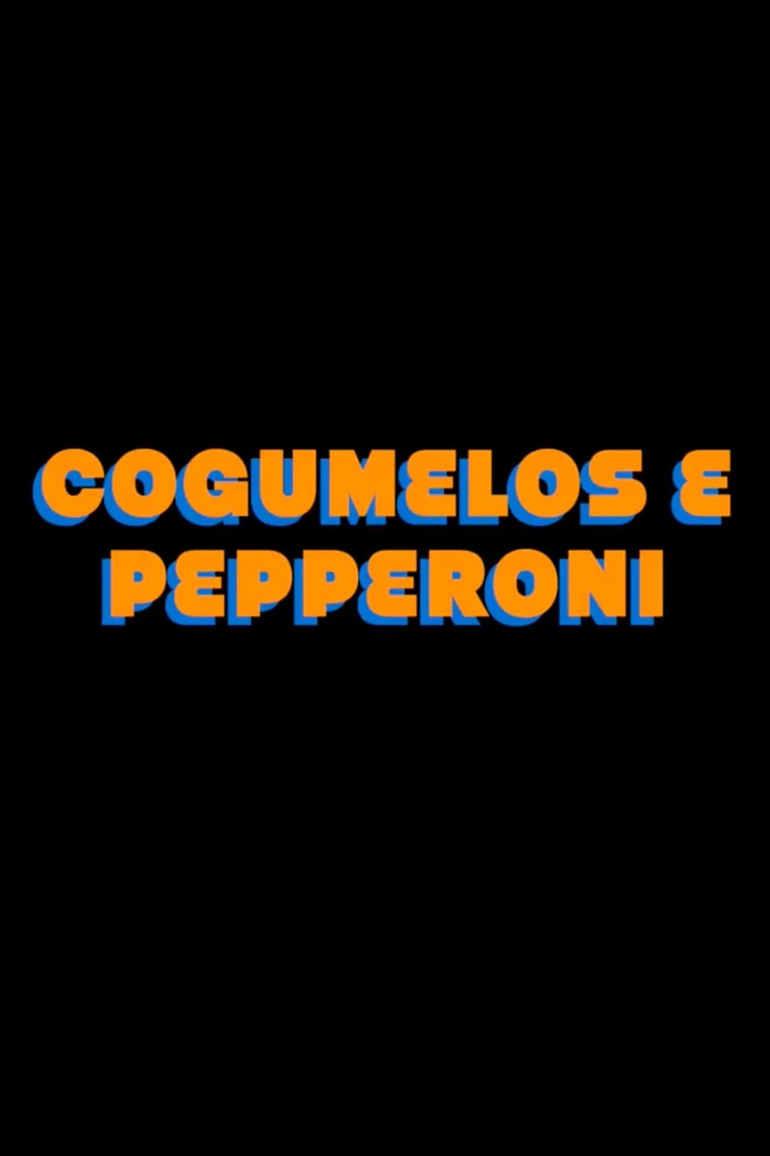 Cogumelos e Pepperoni