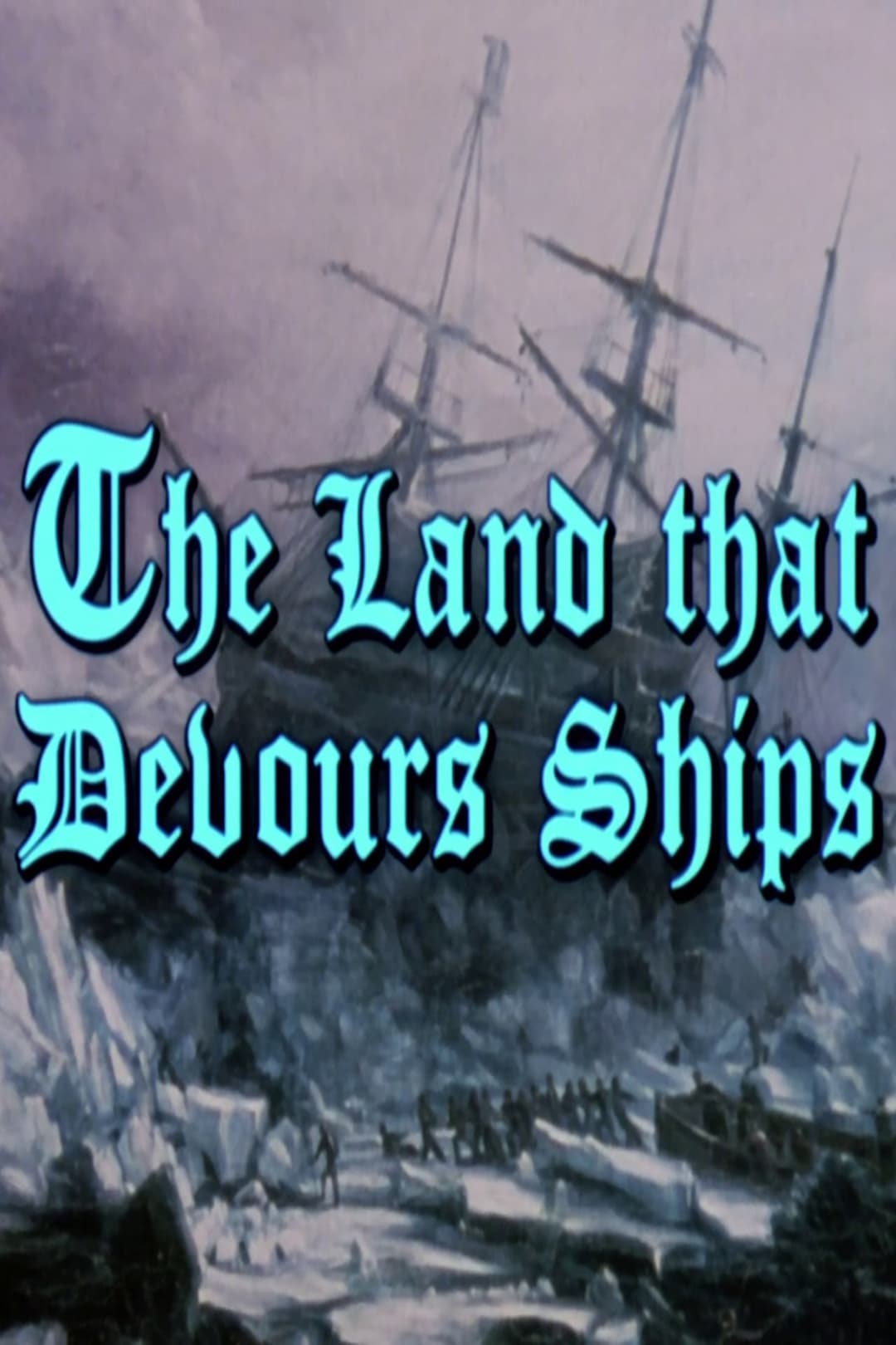 The Land That Devours Ships