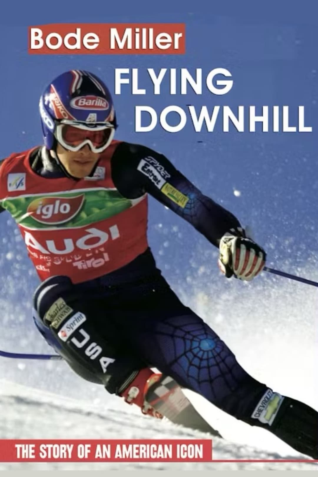 Bode Miller: Flying Downhill