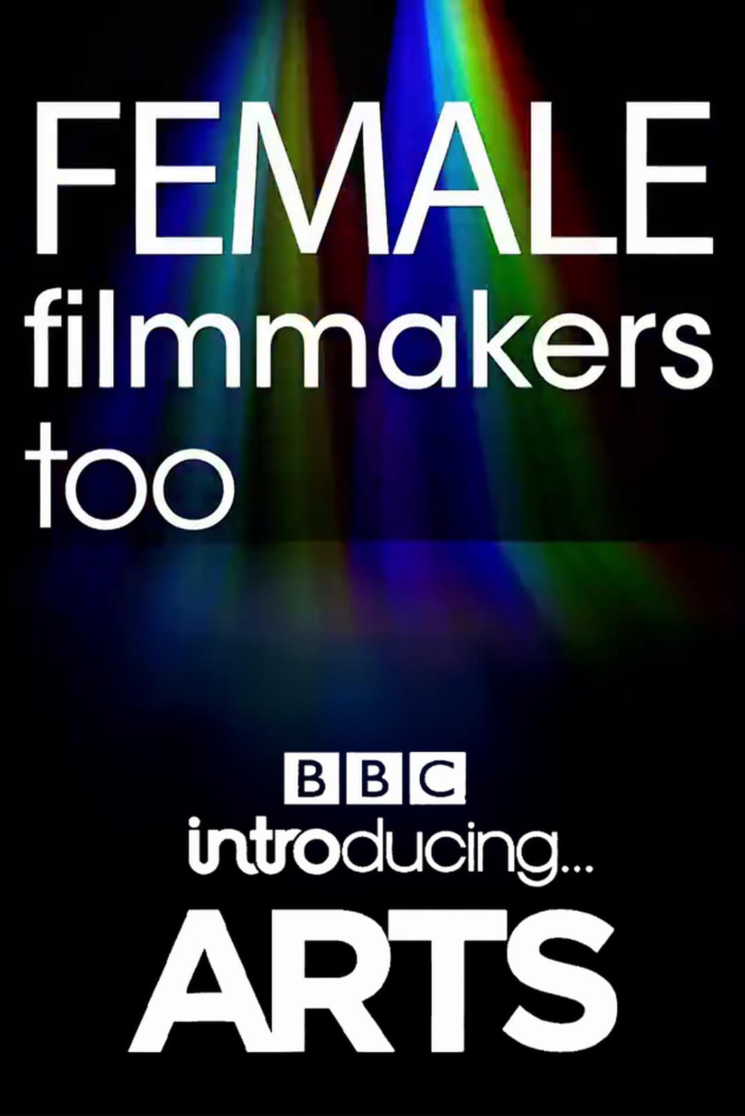 Female Filmmakers Too: BBC Introducing Arts