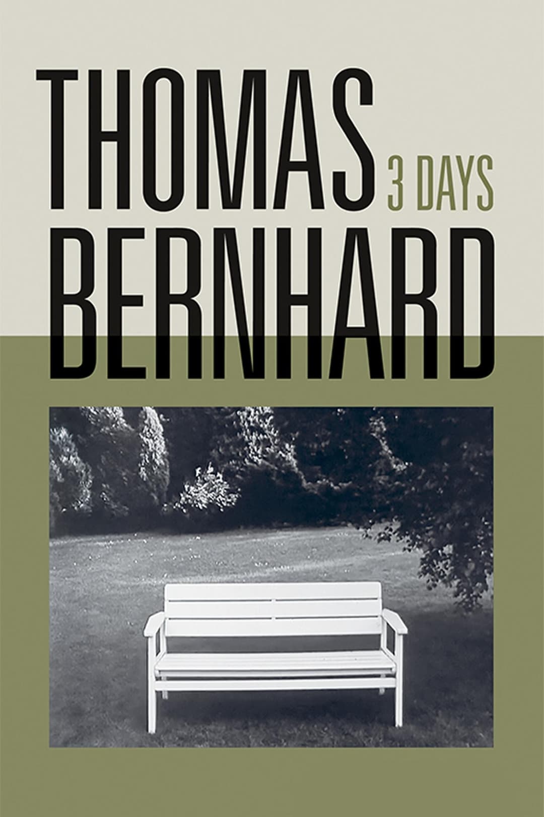 Thomas Bernhard – Drei Tage