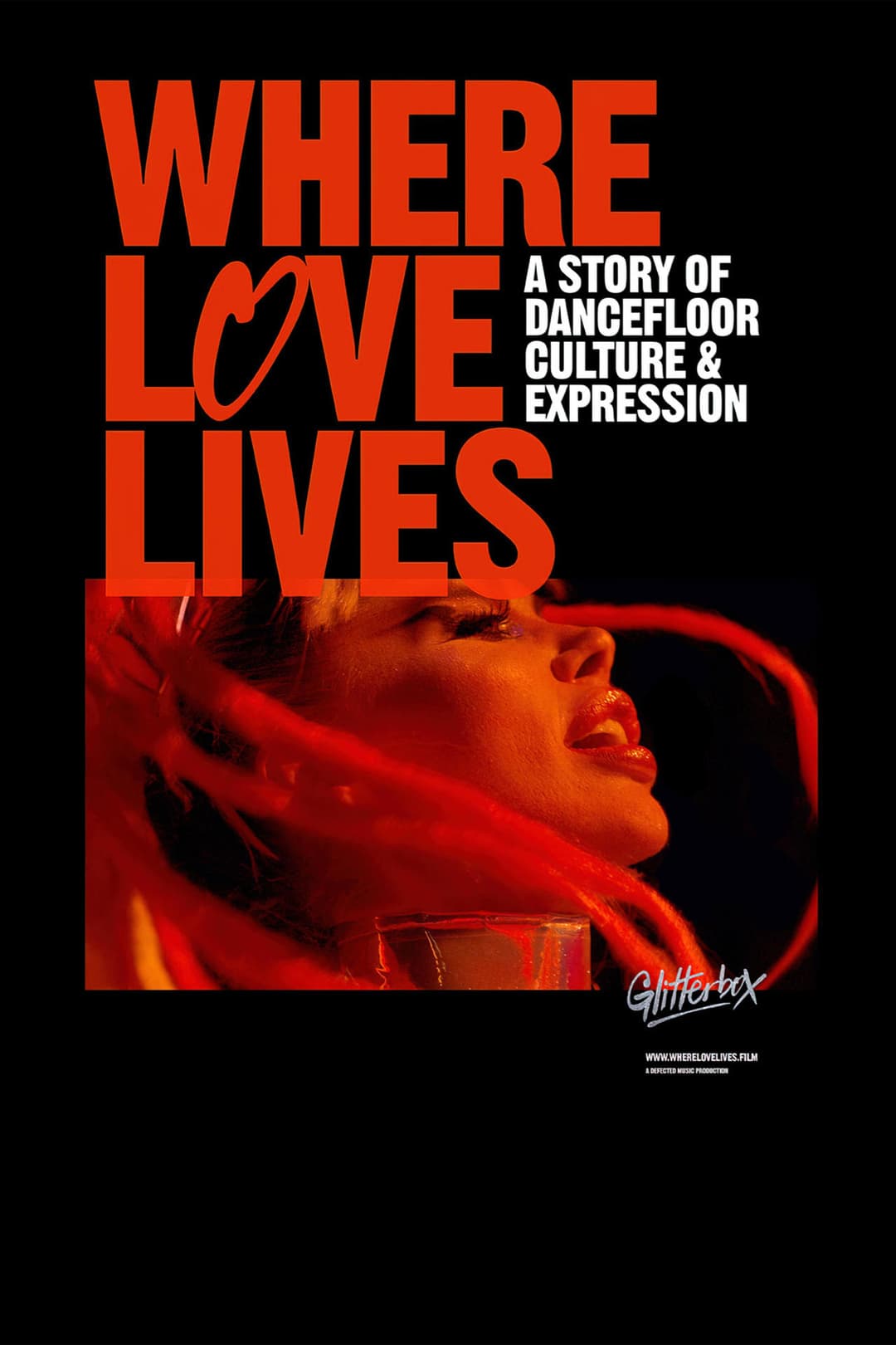 Where Love Lives: A Story of Dancefloor Culture & Expression