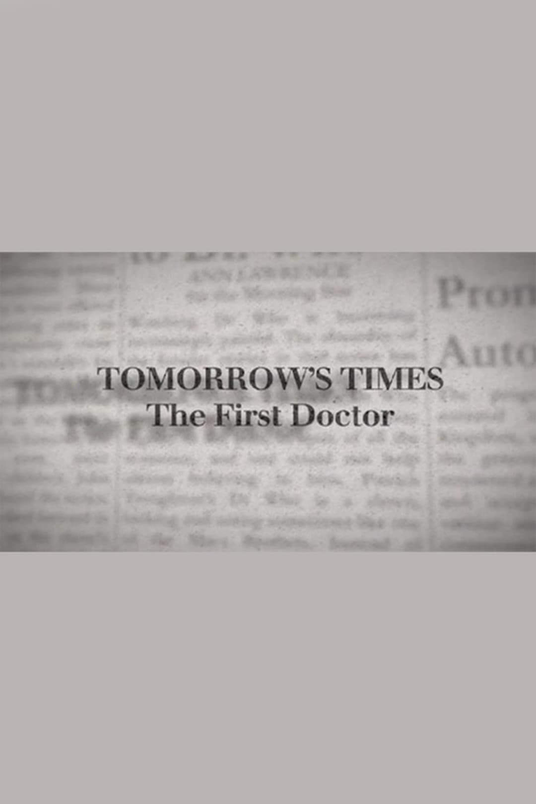 Tomorrow's Times: The First Doctor