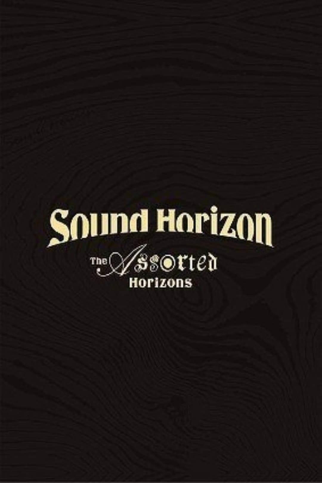 Sound Horizon Treasured Blu-ray & DVD 『The Assorted Horizons』 特别篇