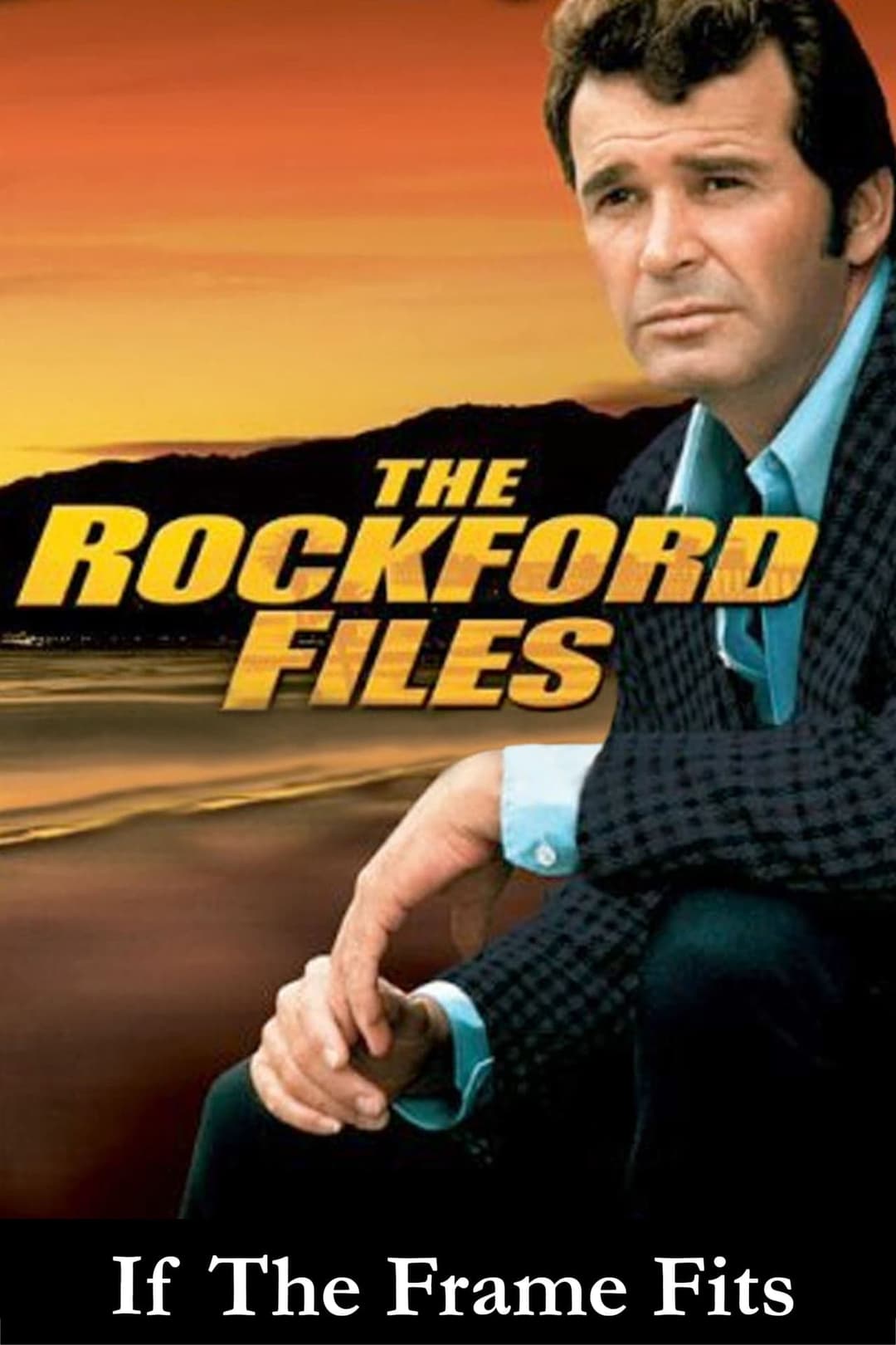 The Rockford Files: If the Frame Fits...