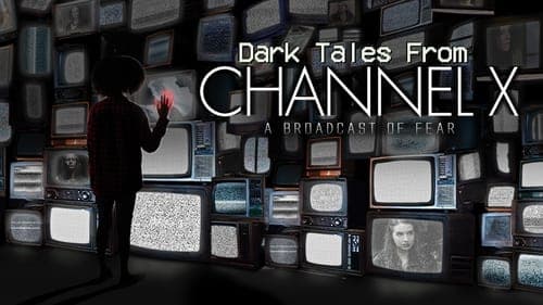 Dark Tales from Channel X