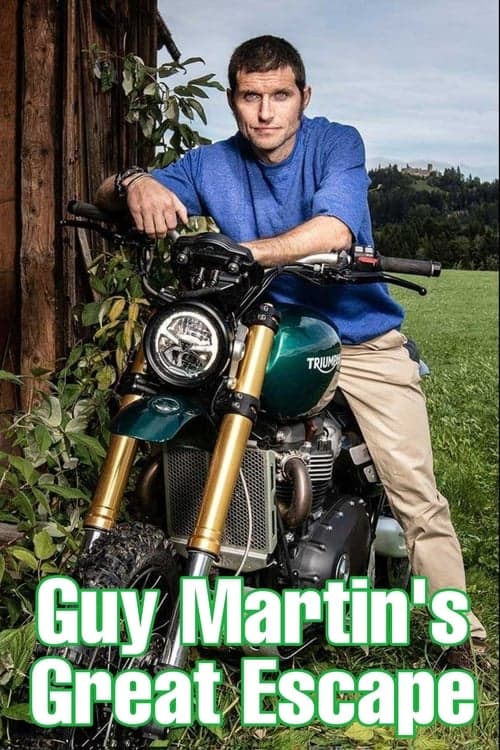 Guy Martin's Great Escape