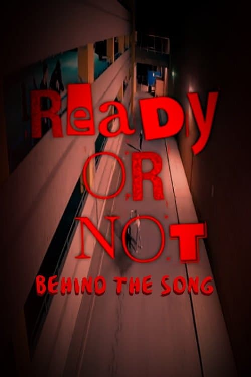 Ready or Not: The Story