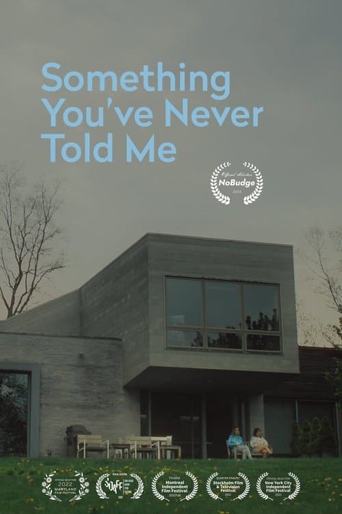 Something You've Never Told Me