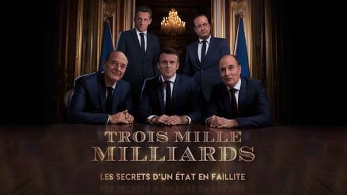 Trois mille milliards : les secrets d'un État en faillite