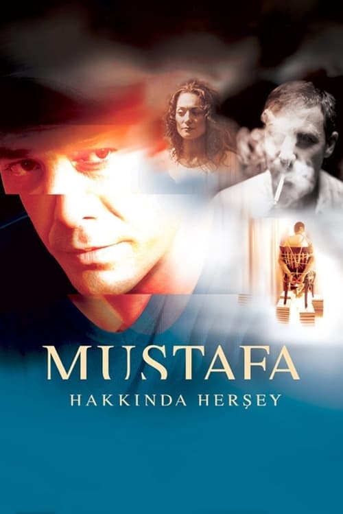 Mustafa Hakkında Her Şey