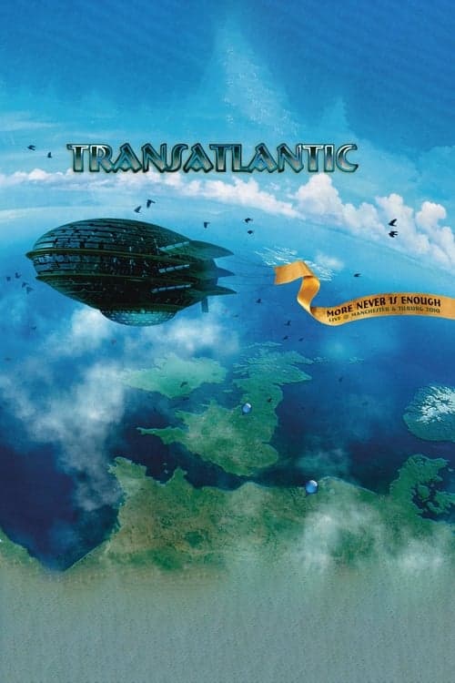 Transatlantic: More Never Is Enough