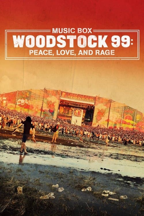 Woodstock 99: Hòa Bình, Tình Yêu và Cơn Thịnh Nộ