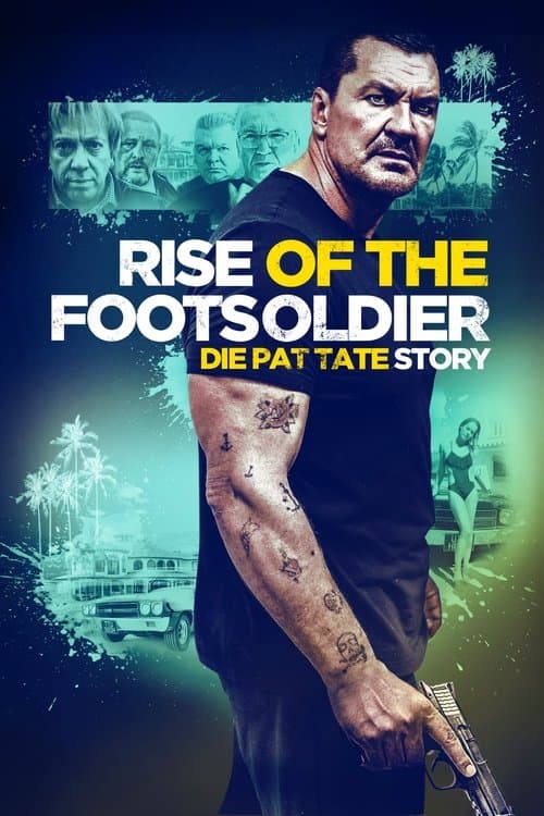 Rise of the Footsoldier 3: The Pat Tate Story