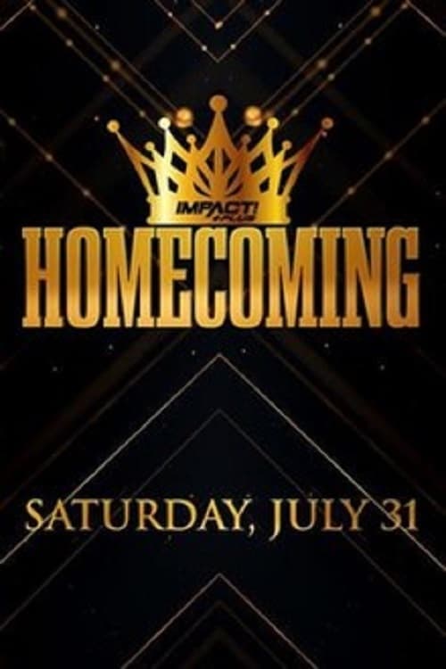 Impact Presents Homecoming