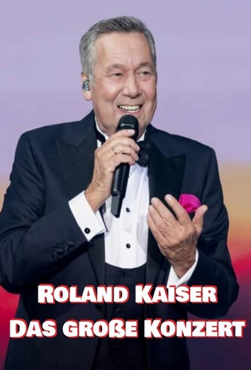 Roland Kaiser - Das große Konzert