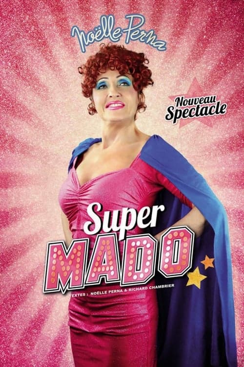 Noëlle Perna : Super Mado