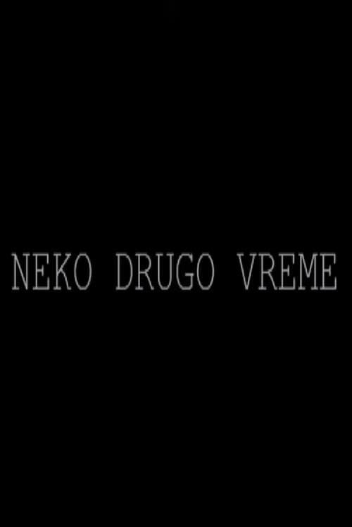 Neko drugo vreme