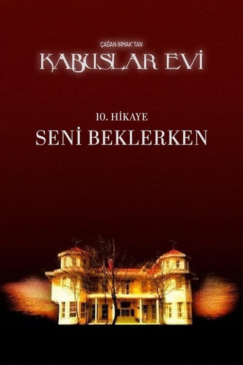 Kabuslar Evi: Seni Beklerken