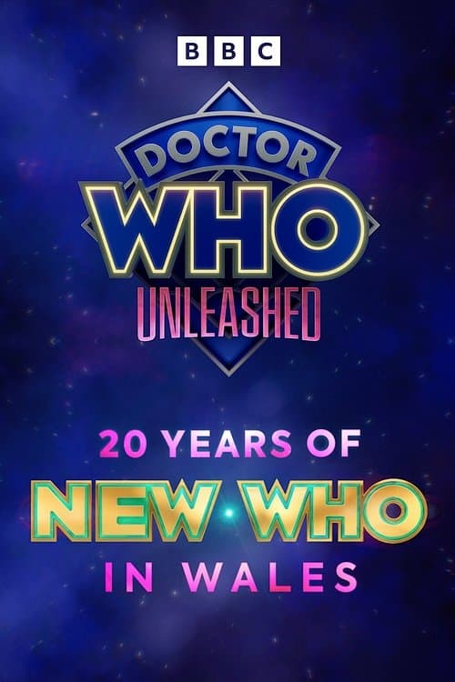 Doctor Who: Unleashed - 20 Years of New Who in Wales