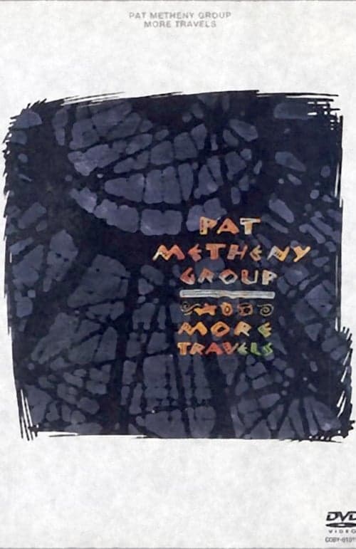 Pat Metheny Group - More Travels