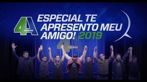 4 Amigos - Especial Te Apresento Meu Amigo 2019