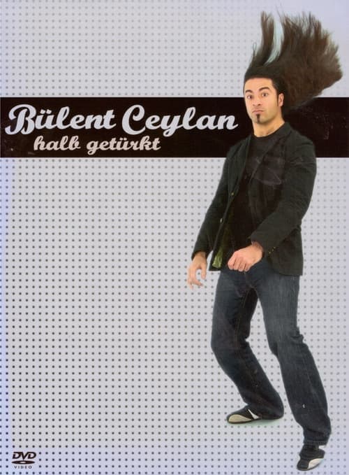 Bülent Ceylan - Halb Getürkt