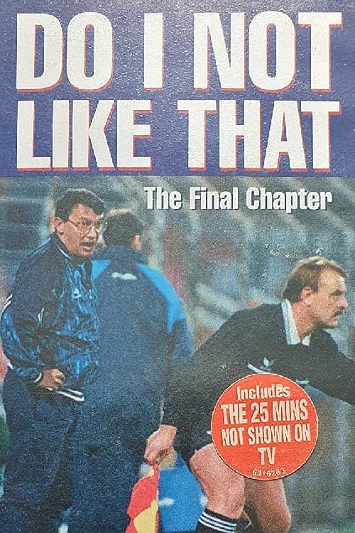 Do I Not Like That - The Final Chapter