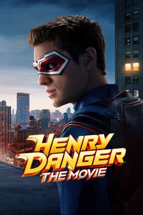 Henry Danger: Bản Điện Ảnh