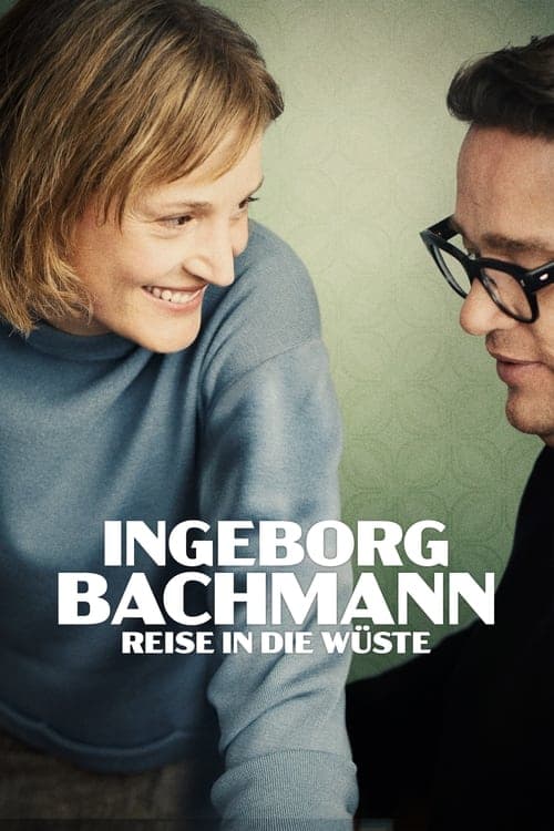 Ingeborg Bachmann - Reise in die Wüste