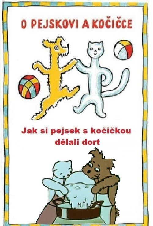 Jak si pejsek s kočičkou dělali dort