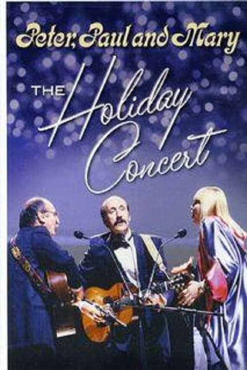 Peter, Paul & Mary: The Holiday Concert