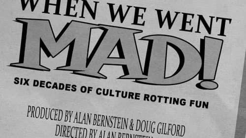 When We Went MAD!