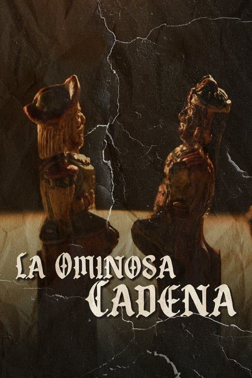 La Ominosa Cadena