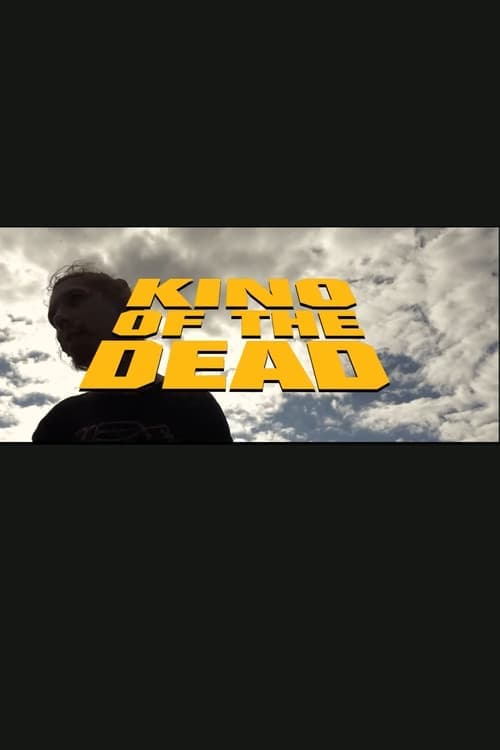 Kino of the Dead