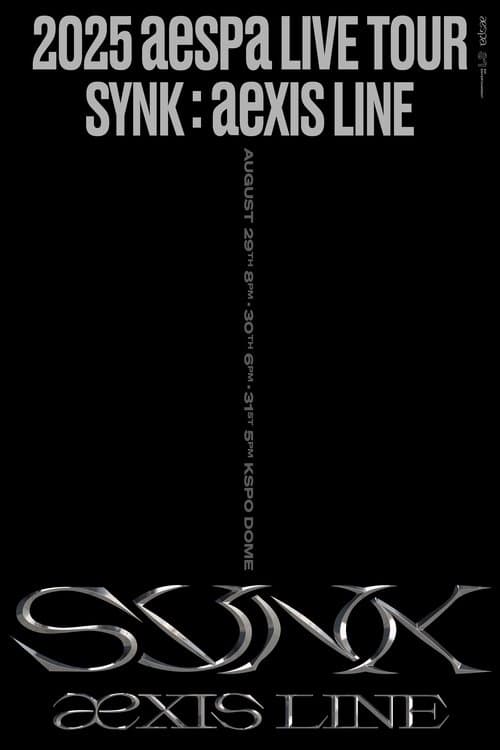 2025 aespa LIVE TOUR - SYNK：aeXIS LINE - in SEOUL
