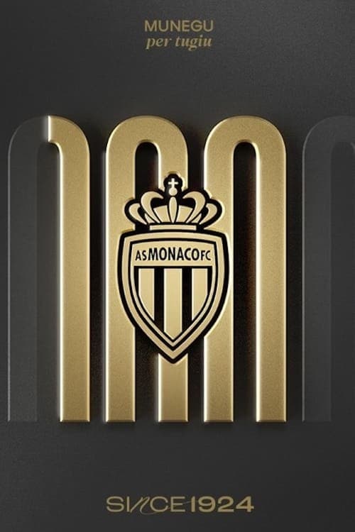 AS Monaco - Le Film du centenaire