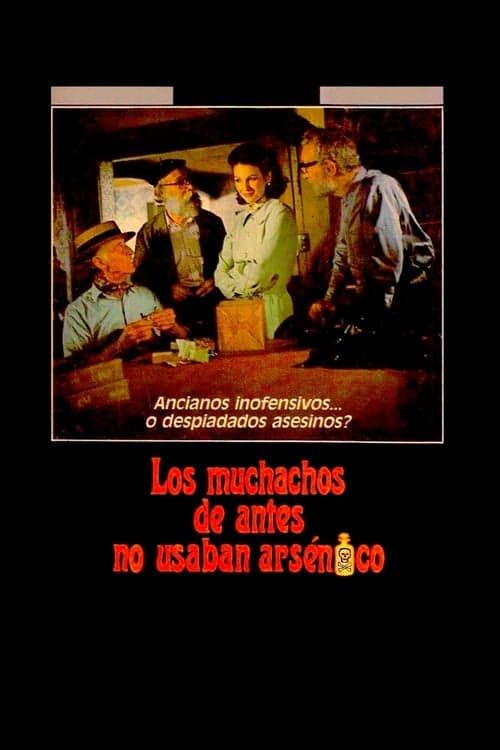 Los muchachos de antes no usaban arsénico