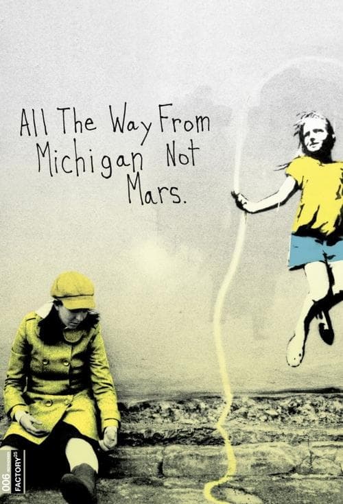 All the Way from Michigan Not Mars