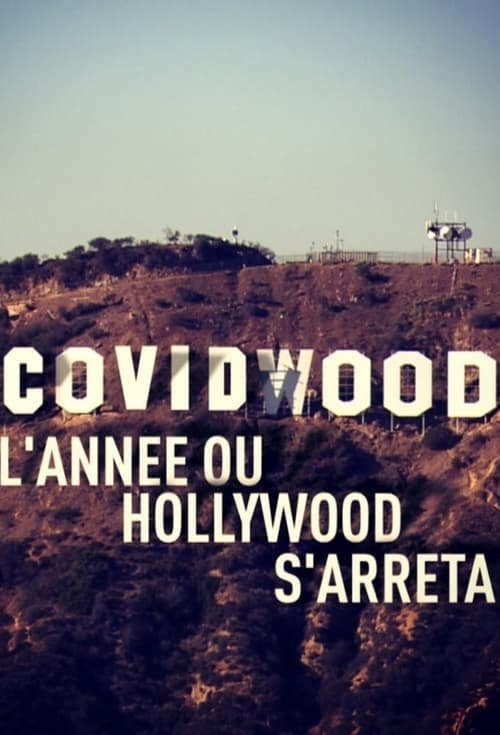 Covidwood, l'année où Hollywood s'arrêta