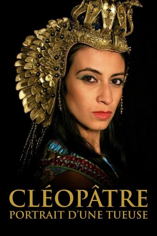 Cleopatra: Portrait of a Killer