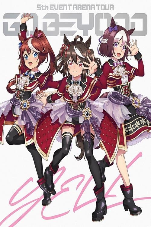 Umamusume Pretty Derby 5th EVENT ARENA TOUR "GO BEYOND" - YELL - & - NEW GATE -