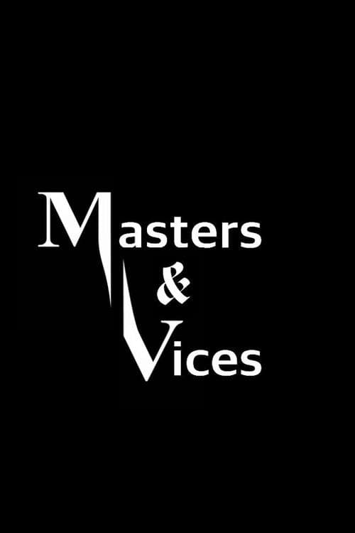 Masters & Vices