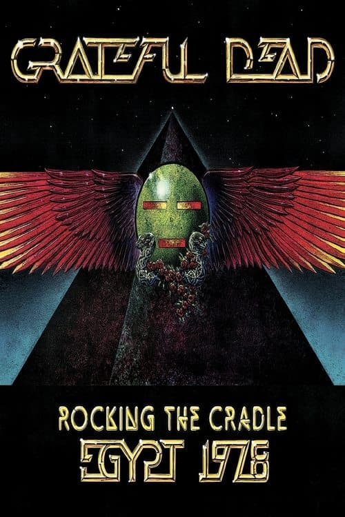 Grateful Dead: Rocking The Cradle - Egypt 1978